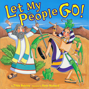 Cover of book: Let My People Go! By Tilda Balsley and Ilene Richard